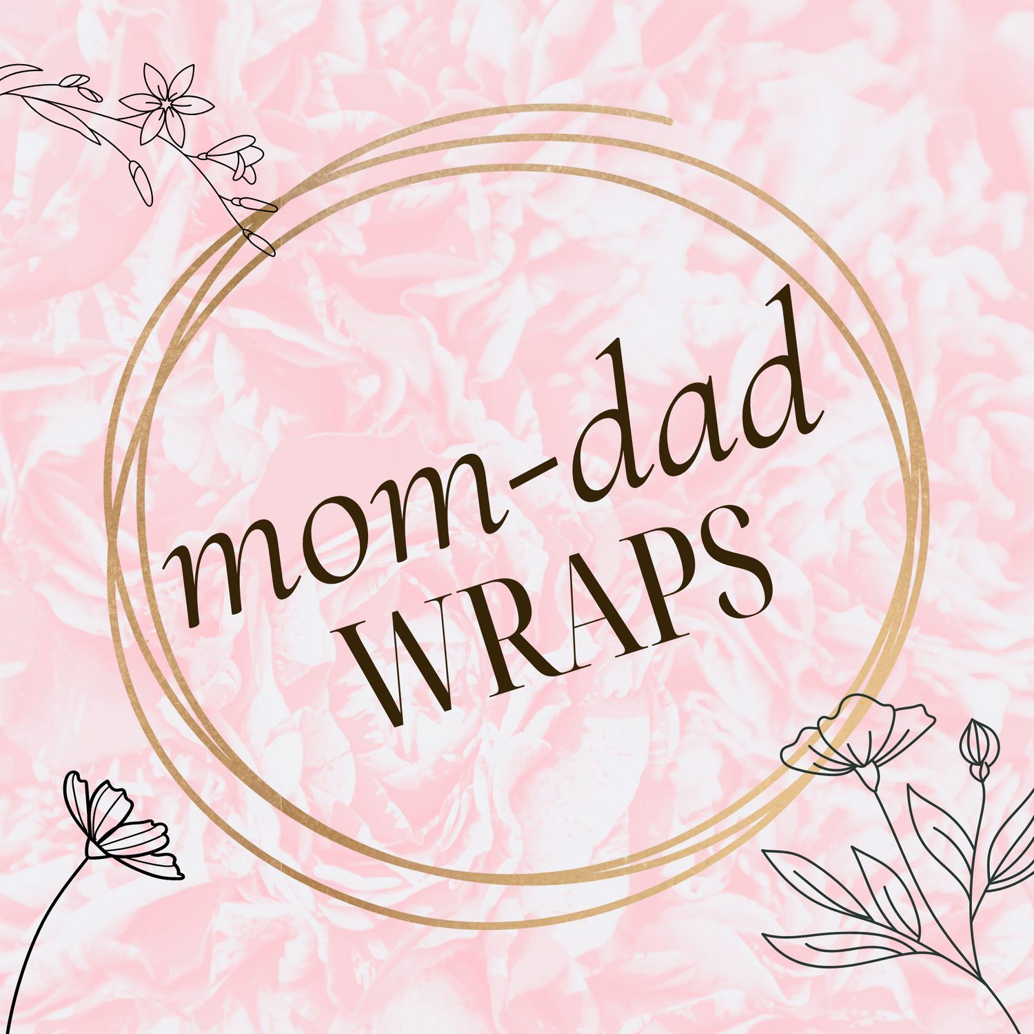 Mom-Dad Wraps