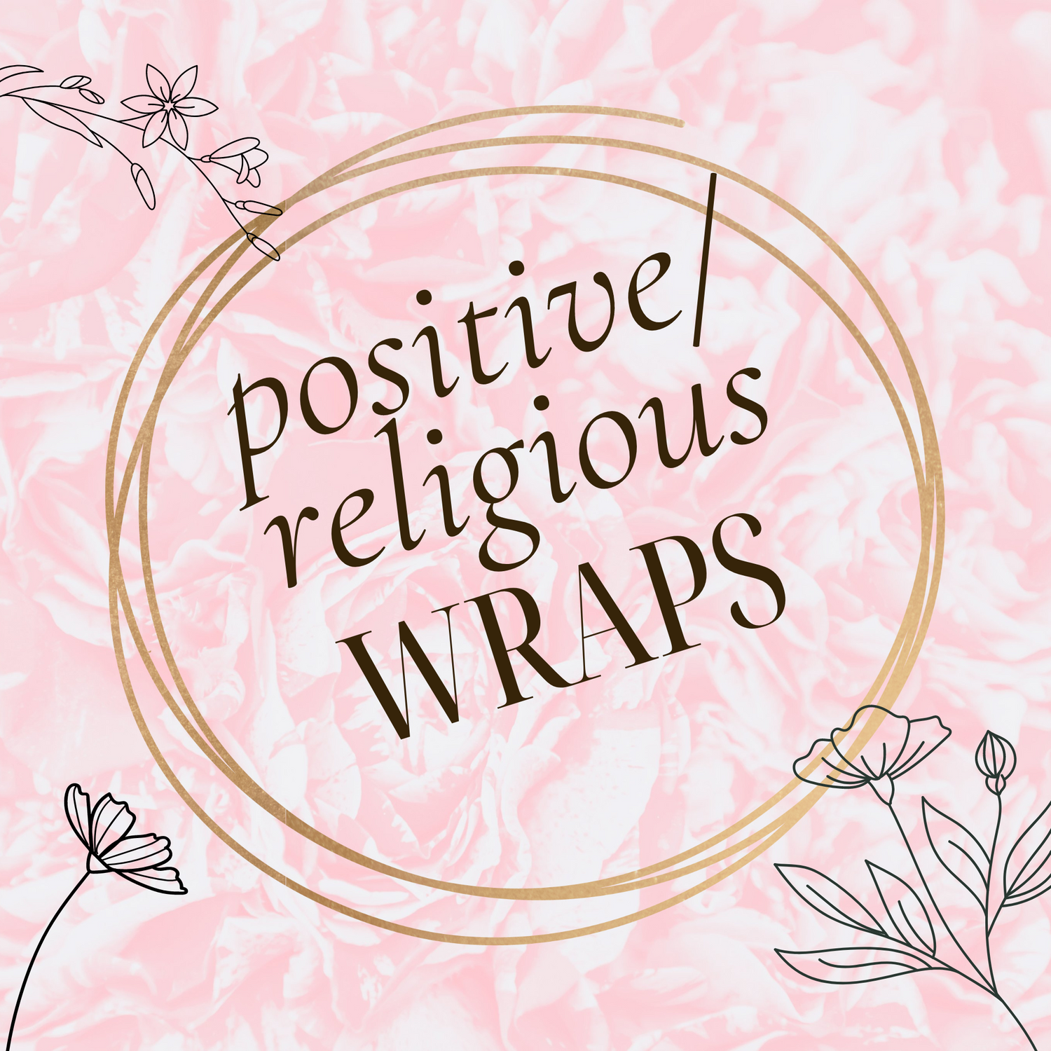 Positive-Religious Wraps