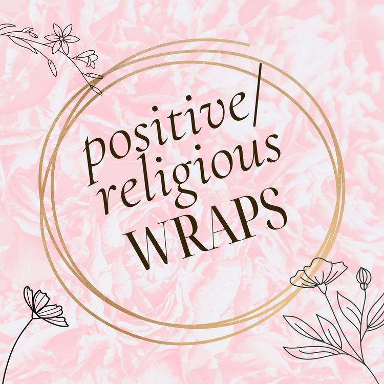 Positive-Religious Wraps