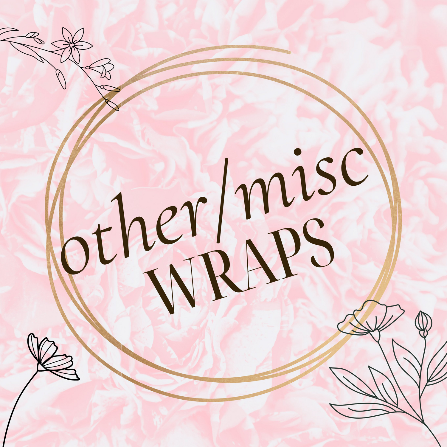 Other Misc Wraps