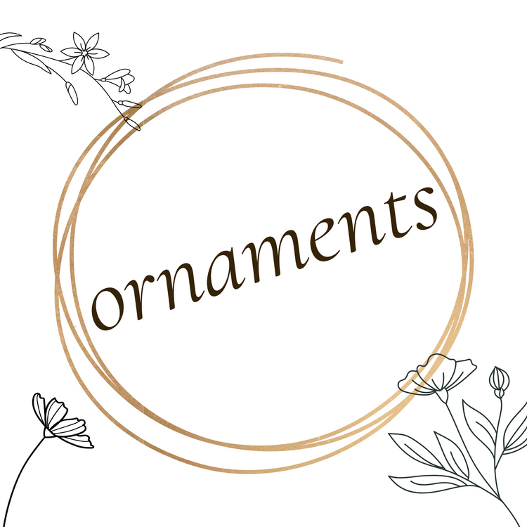 Ornaments